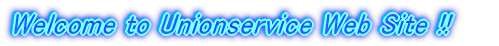 Welcome ! Unionservice Web site